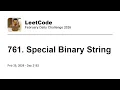 Daily Leetcode Feb 20 2026 - 761 Special Binary String
