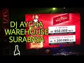 DJ AYCHA LIVE PERFORMANCE  AT THE WAREHOUSE SURABAYA