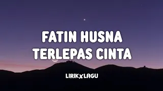 Download Fatin Husna - Terlepas Cinta (lyrics/lirik) biarlah terlepas cinta, tetap aku berdoa MP3