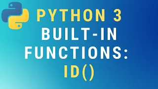 Python 3 id built-in function TUTORIAL