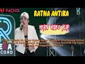 Download Lagu RATNA ANTIKA FULL ALBUM TERBARU 2023 | KALIH WELASKU (Anane Mung Tresno Kalih Welasku) #kalihwelasku