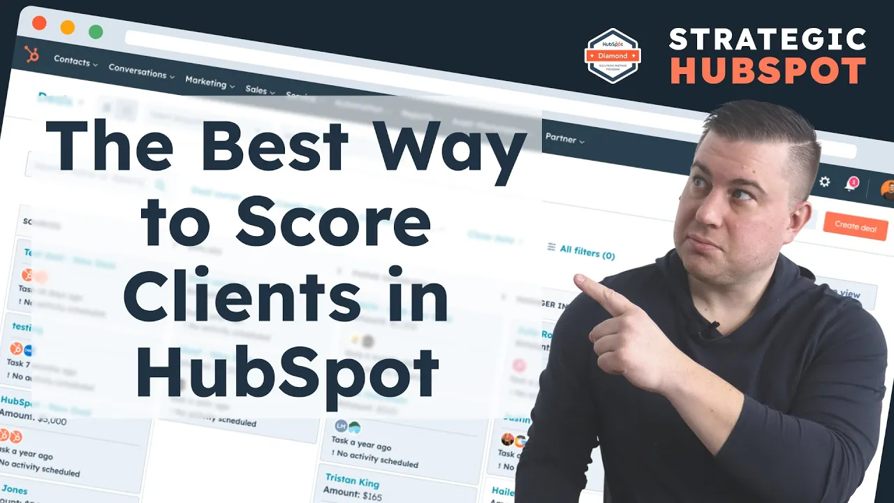 The Best Way to Score Your Clients in HubSpot | Strategic HubSpot Tutorial