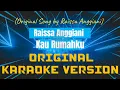 Lagu Raissa Anggiani - Kau Rumah Karaoke