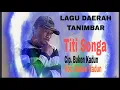 Lagu Titi songa lagu pop daerah Tanimbar terbaru 2023