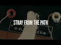Download Lagu Stray From The Path - May You Live Forever