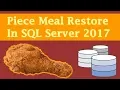 Piece Meal Restore In SQL Server 2017