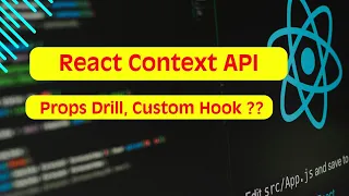 React Context API Tutorial Avoid Prop Drilling Custom Hooks Complete Tutorial