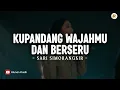 Lagu Kupandang WajahMu dan Berseru (Kaulah Harapan) - Sari Simorangkir (Lirik) | Lagu Rohani Terbaru 2025