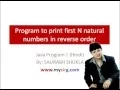 Java program to print first N natural numbers in reverse order