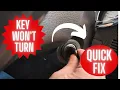 Ignition Key Won t Turn Quick Fix