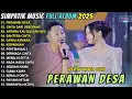 Lagu PERAWAN DESA - CINTA DARI SEBERANG - ANTARA DIA DAN AKU \\\\ SIMPATIK MUSIC FULL ALBUM 2026