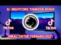 Download Lagu DJ NIGHTCORE THUNDER REMIX TIKTOK VIRAL TERBARU 2021🎶 FULL BASS