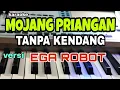 MOJANG PRIANGAN || TANPA KENDANG || EGA ROBOT || KARAOKE
