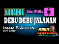 Download Lagu DEBU DEBU JALANAN || Imam S Arifin || KARAOKE Nada WANITA