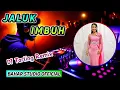 Download Lagu JALUK IMBUH - DIAN ANIC // DJ TARLING REMIX