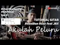 Lagu [TUTORIAL GITAR] CHORD GAMPANG! AKULAH PELURU - REBELLION ROSE FT. JRX #NAPGitar Eps.31