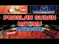 KARAOKE NOSTALGIA - PUASLAH SUDAH HATIMU | LAGU NOSTALGIA KARAOKE | CIPTA : PANCE PONDAAG