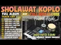 Lagu SHOLAWAT NABI KOPLO FULL ALBUM TERBARU 2026 | SHOLAWAT MERDU PEMBUKA PINTU REZEKI PALING MUSTAJAB
