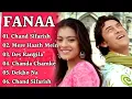 Lagu Fanaa Movie All Songs    Audio Jukebox   Aamir khan \u0026 kajol    🎶🎶RNM MUSIC🎶🎶