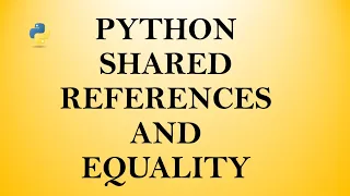 Python Equality Shared References Equality Python Language