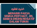 Download Lagu KHUZDUHU FA GHLLUH - MENARIK PAKSA SEGELA JENIS PENYAKIT, JIN, SIHIR \u0026 ENERGI NEGATIF DALAM TUBUH
