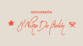 El Niño de Belén - Un Corazón (Video Lyric)