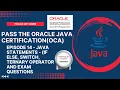 Java Certification-OCA Java Statements - IF ELSE SWITCH TERNARY OPERATOR EXAM QUESTIONS