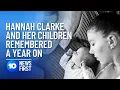 Hannah Clarke And Her Children Remembered One Year On 10 News First