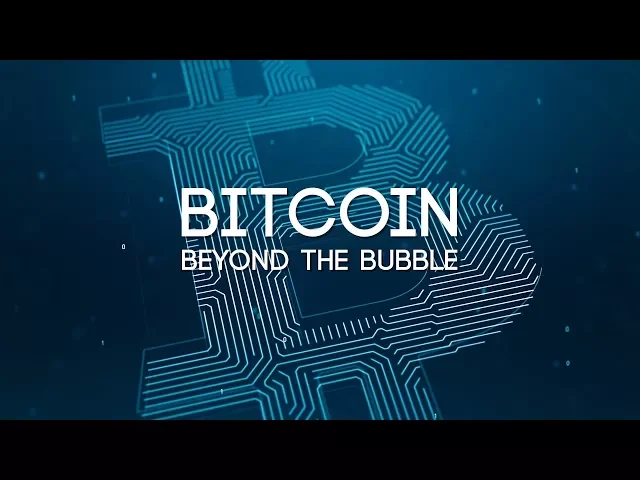 Bitcoin: Beyond The Bubble - Official Trailer