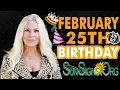 Born On February 25th - Happy Birt ay