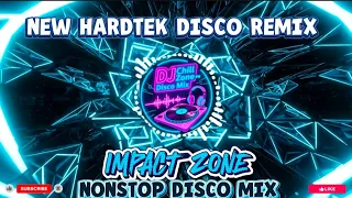 new hardtek disco remix impact zone nonstop disco mix dj chill zone ph disco mix 