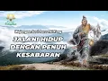 WEJANGAN BUDDHA CHI KUNG, JALANI HIDUP DENGAN PENUH KESABARAN