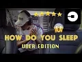 Download Lagu Sam Smith - UBER Driver CANCELS Ride \u0026 Remix HOW DO YOU SLEEP