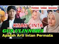 Download Lagu APALAH ARTI INTAN PERMATA KISAH CINTA GUS ULINNUHA - PREMBUN - TAMBAK - BANYUMAS