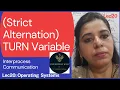 Lec22 TURN Variable Strict Alternation