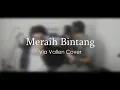 Download Lagu Meraih Bintang ( Acoustic ) - Official 18th Asian Games Theme Song Cover feat Helmi El Haq