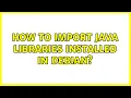 How to import Java libraries installed in Debian