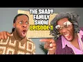 The Shady Family Show Episode 1 - O Neil VS Aunt Gretel