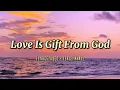 Download Lagu LOVE IS A GIFT FROM GOD - Vanny Vabiola {Lyrics Video \u0026 Terjemahan Indo}