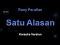 Rony Parulian - Satu Alasan (Karaoke Version by QraOke)