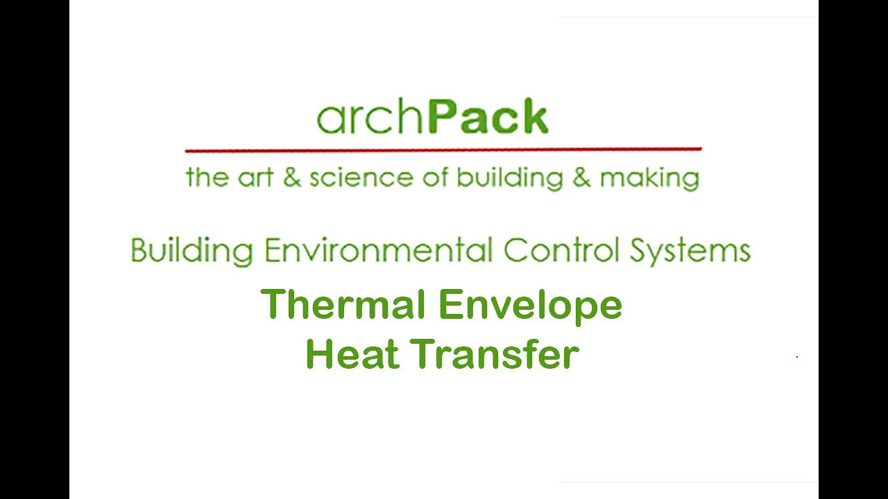 Building Environmental Control Systems - Thermal Envelope & Heat Transfer
