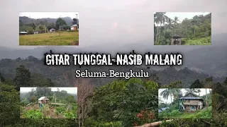 Download Gitar tunggal Seluma Bengkulu ll nasib malang MP3