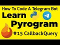 CallbackQuery Learn Pyrogram How To Code A Telegram bot