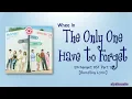 Download Lagu Whee In – The Only One Have to Forget [EXchange2 OST Part 2] [Color_Coded_Rom|Eng Lyrics]