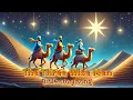 The Three Wise Men Song - A Fun Uplifting Kids Bible Song