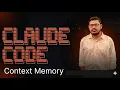 Claude Code Context Memory Explained