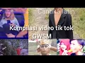 Download Lagu kompilasi video tik tok GWSM part1