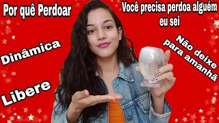 Dinâmica do Perdão/você precisa liberar perdão 😨