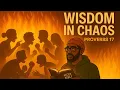 Wisdom in Chaos Proverbs 17 Bible Study