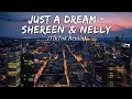 Just A Dream - Shereen \u0026 Nelly (TikTok Remix) by LMH 🎧